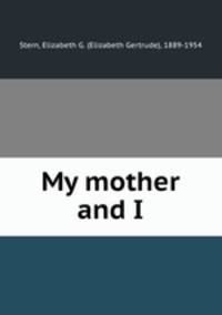 My mother and I