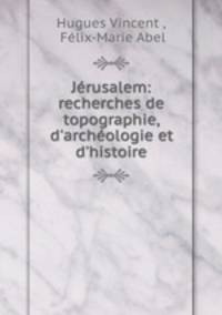 Jerusalem: recherches de topographie, d