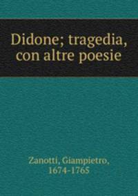 Didone; tragedia, con altre poesie
