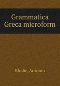 Grammatica Greca microform