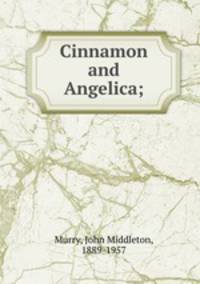 Cinnamon and Angelica;