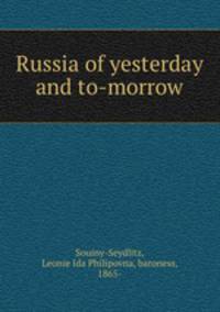 Russia of yesterday and to-morrow