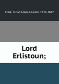 Lord Erlistoun;