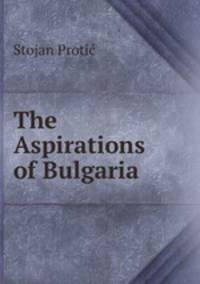 The Aspirations of Bulgaria