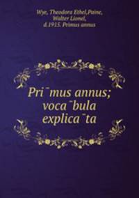 Pri?mus annus; voca?bula explica?ta