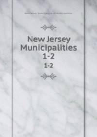 New Jersey Municipalities. 1-2