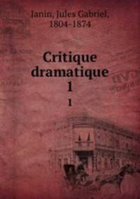 Critique dramatique. 1