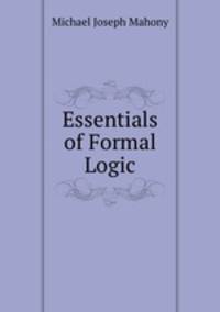 Essentials of Formal Logic