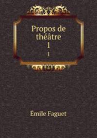 Propos de thtre. 1