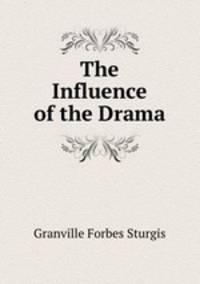 The Influence of the Drama