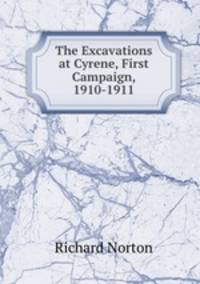 The Excavations at Cyrene, First Campaign, 1910-1911
