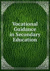 Vocational Guidance in Secondary Education