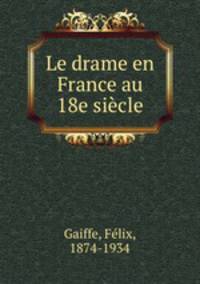 Le drame en France au 18e siecle