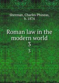 Roman law in the modern world. 3