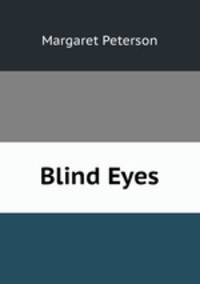 Blind Eyes
