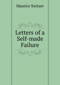 Letters of a Self-made Failure