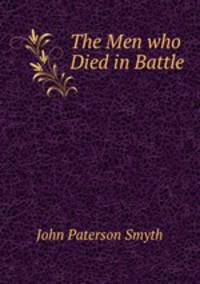 The Men who Died in Battle