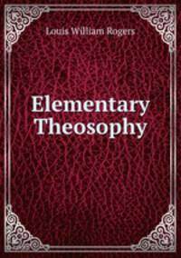 Elementary Theosophy