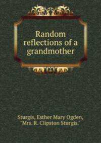 Random reflections of a grandmother