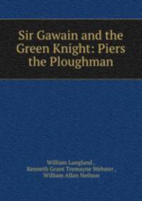 Sir Gawain and the Green Knight: Piers the Ploughman
