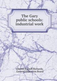 The Gary public schools: industrial work