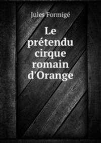 Le pretendu cirque romain d