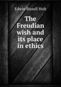 The Freudian wish and its place in ethics