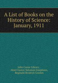 A List of Books on the History of Science: January, 1911