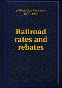 Railroad rates and rebates