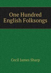 One Hundred English Folksongs