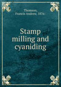 Stamp milling and cyaniding