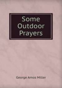 Some Outdoor Prayers