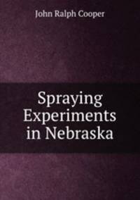 Spraying Experiments in Nebraska