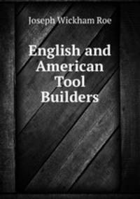 English and American Tool Builders