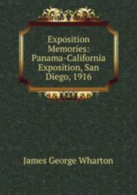 Exposition Memories: Panama-California Exposition, San Diego, 1916
