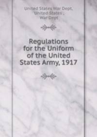 Regulations for the Uniform of the United States Army, 1917