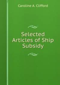 Selected Articles of Ship Subsidy