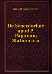 De Synecdochae apud P. Papinium Statium usu