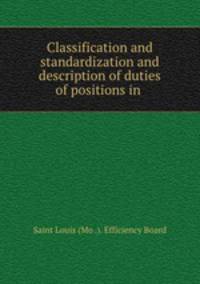 Classification and standardization and description of duties of positions in .