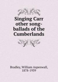 Singing Carr & other song-ballads of the Cumberlands