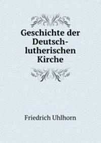 Geschichte der Deutsch-lutherischen Kirche