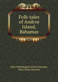 Folk-tales of Andros Island, Bahamas