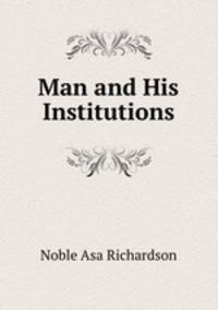 Man and His Institutions