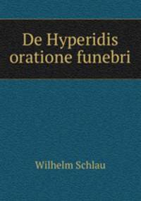 De Hyperidis oratione funebri