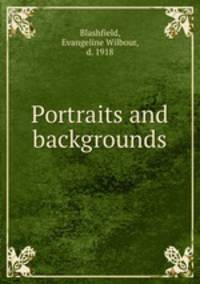 Portraits and backgrounds