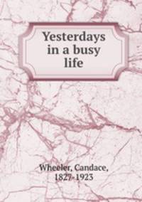 Yesterdays in a busy life