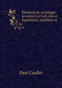 Elements de sociologie: la science et l