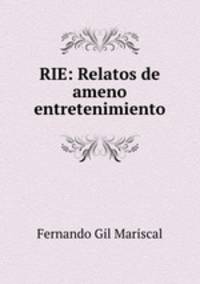 RIE: Relatos de ameno entretenimiento