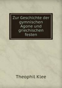 Zur Geschichte der gymnischen Agone und griechischen festen