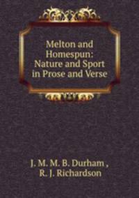 Melton and Homespun: Nature and Sport in Prose and Verse